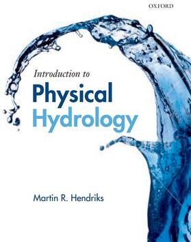 Hendriks |  Introduction to Physical Hydrology | Buch |  Sack Fachmedien