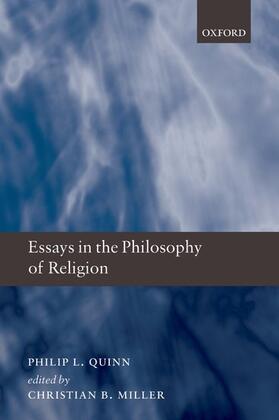 Quinn / Miller |  Essays in the Philosophy of Religion | Buch |  Sack Fachmedien