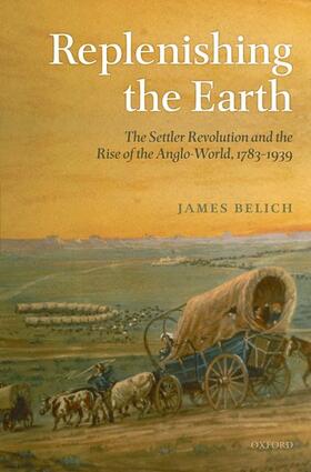 Belich |  Replenishing the Earth | Buch |  Sack Fachmedien