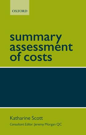 Scott / Morgan / Morgan QC |  Summary Assessment of Costs | Buch |  Sack Fachmedien