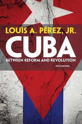 Perez / Pérez |  Cuba: Between Reform and Revolution | Buch |  Sack Fachmedien