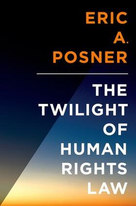 Posner | Twilight of Human Rights Law | Buch | 978-0-19-931344-0 | sack.de