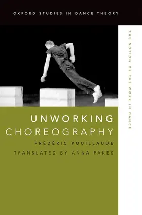 Pouillaude |  Unworking Choreography | Buch |  Sack Fachmedien