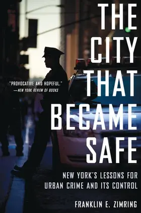 Zimring |  City That Became Safe | Buch |  Sack Fachmedien