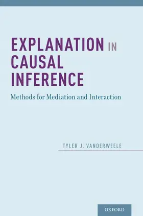 VanderWeele |  Explanation in Causal Inference | Buch |  Sack Fachmedien