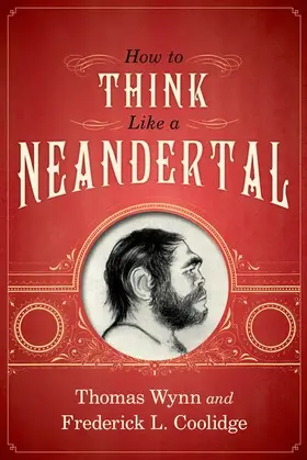 Wynn / Coolidge |  How to Think Like a Neandertal | Buch |  Sack Fachmedien