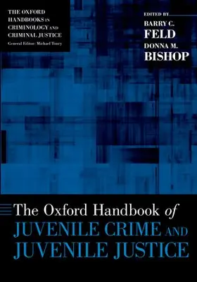 Bishop / Feld |  The Oxford Handbook of Juvenile Crime and Juvenile Justice | Buch |  Sack Fachmedien