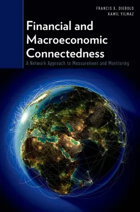 Diebold / Yilmaz |  Financial and Macroeconomic Connectedness | Buch |  Sack Fachmedien