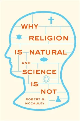 McCauley |  Why Religion Is Natural and Science Is Not | Buch |  Sack Fachmedien