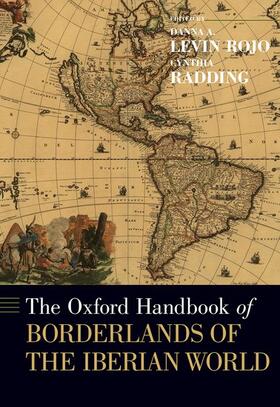 Levin Rojo / Radding |  The Oxford Handbook of Borderlands of the Iberian World | Buch |  Sack Fachmedien