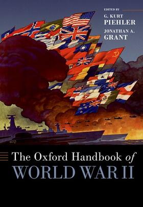 Piehler / Grant |  The Oxford Handbook of World War II | Buch |  Sack Fachmedien