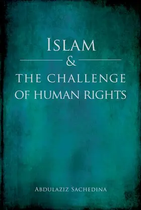 Sachedina |  Islam and the Challenge of Human Rights | Buch |  Sack Fachmedien