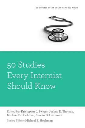 Hochman / Swiger / Thomas |  50 Studies Every Internist Should Know | Buch |  Sack Fachmedien