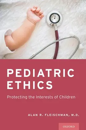 Fleischman |  Pediatric Ethics | Buch |  Sack Fachmedien