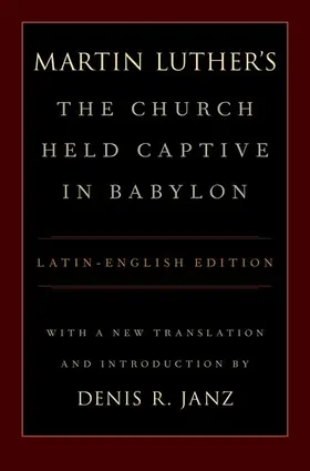 Janz |  Luther's the Church Held Captive in Babylon | Buch |  Sack Fachmedien