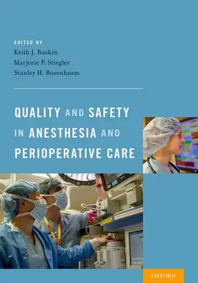 Rosenbaum / Ruskin / Stiegler |  Quality and Safety in Anesthesia and Perioperative Care | Buch |  Sack Fachmedien