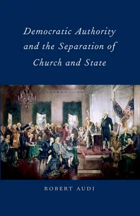 Audi |  Democratic Authority and the Separation of Church and State | Buch |  Sack Fachmedien