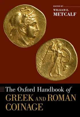 Metcalf |  Oxford Handbook of Greek and Roman Coinage | Buch |  Sack Fachmedien