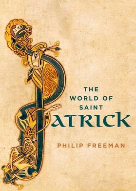 Freeman |  The World of Saint Patrick | Buch |  Sack Fachmedien