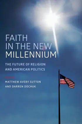 Sutton / Dochuk |  Faith in the New Millennium | Buch |  Sack Fachmedien