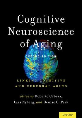 Cabeza / Nyberg / Park |  Cognitive Neuroscience of Aging | Buch |  Sack Fachmedien