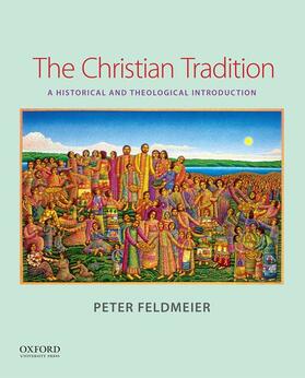 Feldmeier |  The Christian Tradition | Buch |  Sack Fachmedien