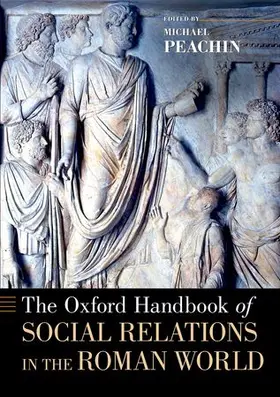 Peachin |  The Oxford Handbook of Social Relations in the Roman World | Buch |  Sack Fachmedien