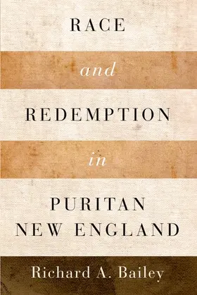 Bailey |  Race and Redemption in Puritan New England | Buch |  Sack Fachmedien