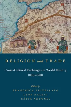 Antunes / Trivellato / Halevi |  Religion and Trade | Buch |  Sack Fachmedien