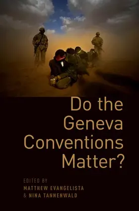 Evangelista / Tannenwald | Do the Geneva Conventions Matter? | Buch | 978-0-19-937977-4 | sack.de