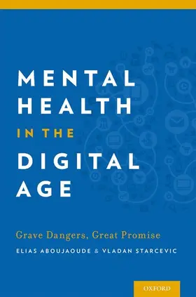 Aboujaoude / Starcevic |  Mental Health in the Digital Age | Buch |  Sack Fachmedien