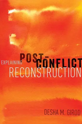 Girod |  Explaining Post-Conflict Reconstruction | Buch |  Sack Fachmedien