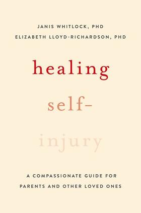 Whitlock / Lloyd-Richardson |  Healing Self-Injury | Buch |  Sack Fachmedien