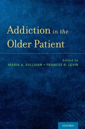 Levin / Sullivan |  Addiction in the Older Patient | Buch |  Sack Fachmedien