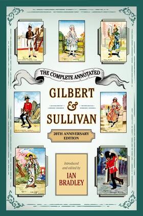 Bradley |  The Complete Annotated Gilbert & Sullivan | Buch |  Sack Fachmedien
