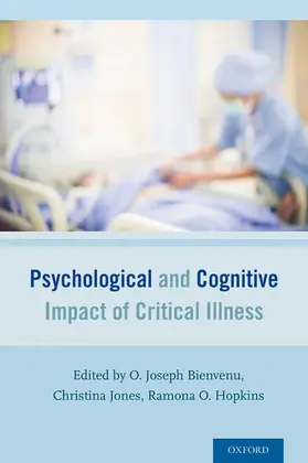 Bienvenu / Hopkins / Jones |  Psychological and Cognitive Impact of Critical Illness | Buch |  Sack Fachmedien