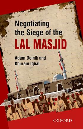 Iqbal / Dolnik |  Negotiating the Siege of Lal Masjid | Buch |  Sack Fachmedien