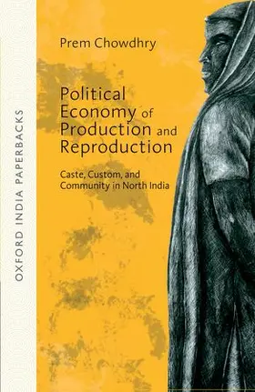 Chowdhry |  Political Economy of Production and Reproduction | Buch |  Sack Fachmedien