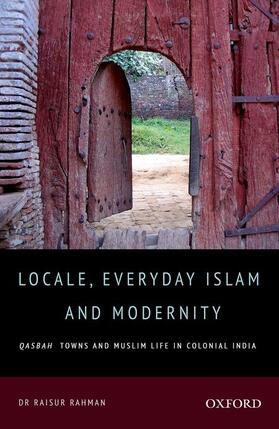 Rahman |  Locale, Everyday Islam, and Modernity | Buch |  Sack Fachmedien