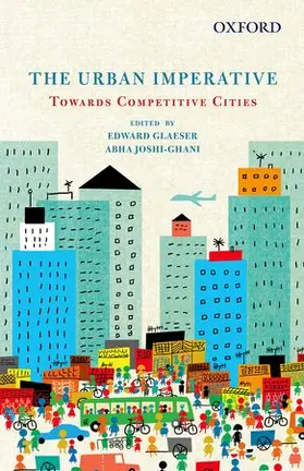 Glaeser / Joshi Ghani |  The Urban Imperative Towards Competitive Cities | Buch |  Sack Fachmedien