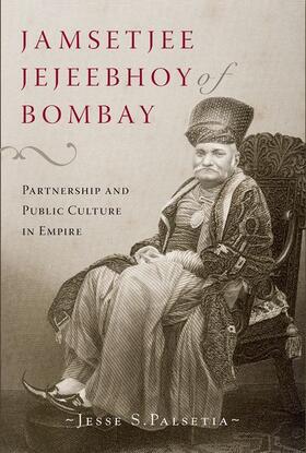 Palsetia |  Jamsetjee Jejeebhoy of Bombay | Buch |  Sack Fachmedien