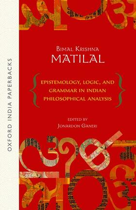 Matilal / Ganeri |  Epistemology, Logic and Grammar in Indian Philosophical Analysis | Buch |  Sack Fachmedien