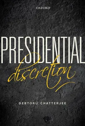 Chatterjee |  Presidential Discretion | Buch |  Sack Fachmedien