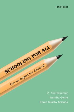 Santhakumar / Gupta / Sripada |  Schooling for All | Buch |  Sack Fachmedien