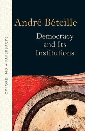 Béteille |  Democracy and Its Institutions | Buch |  Sack Fachmedien