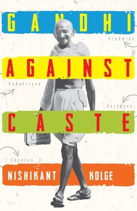 Kolge |  Gandhi Against Caste | Buch |  Sack Fachmedien