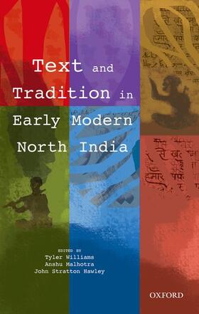 Williams / Malhotra / Hawley |  Text and Tradition in Early Modern North India | Buch |  Sack Fachmedien
