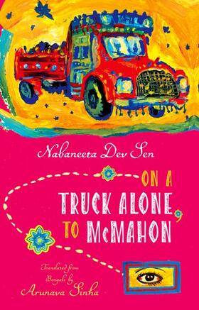 Dev Sen / Sinha |  On a Truck Alone, to McMahon | Buch |  Sack Fachmedien