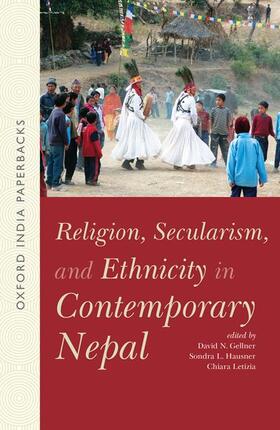 Gellner / Hausner / Letizia |  Religion, Secularism, and Ethnicity in Contemporary Nepal (Oip) | Buch |  Sack Fachmedien