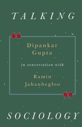 Gupta / Jahanbegloo |  Talking Sociology | Buch |  Sack Fachmedien